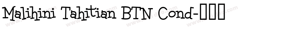 Malihini Tahitian BTN Cond字体转换